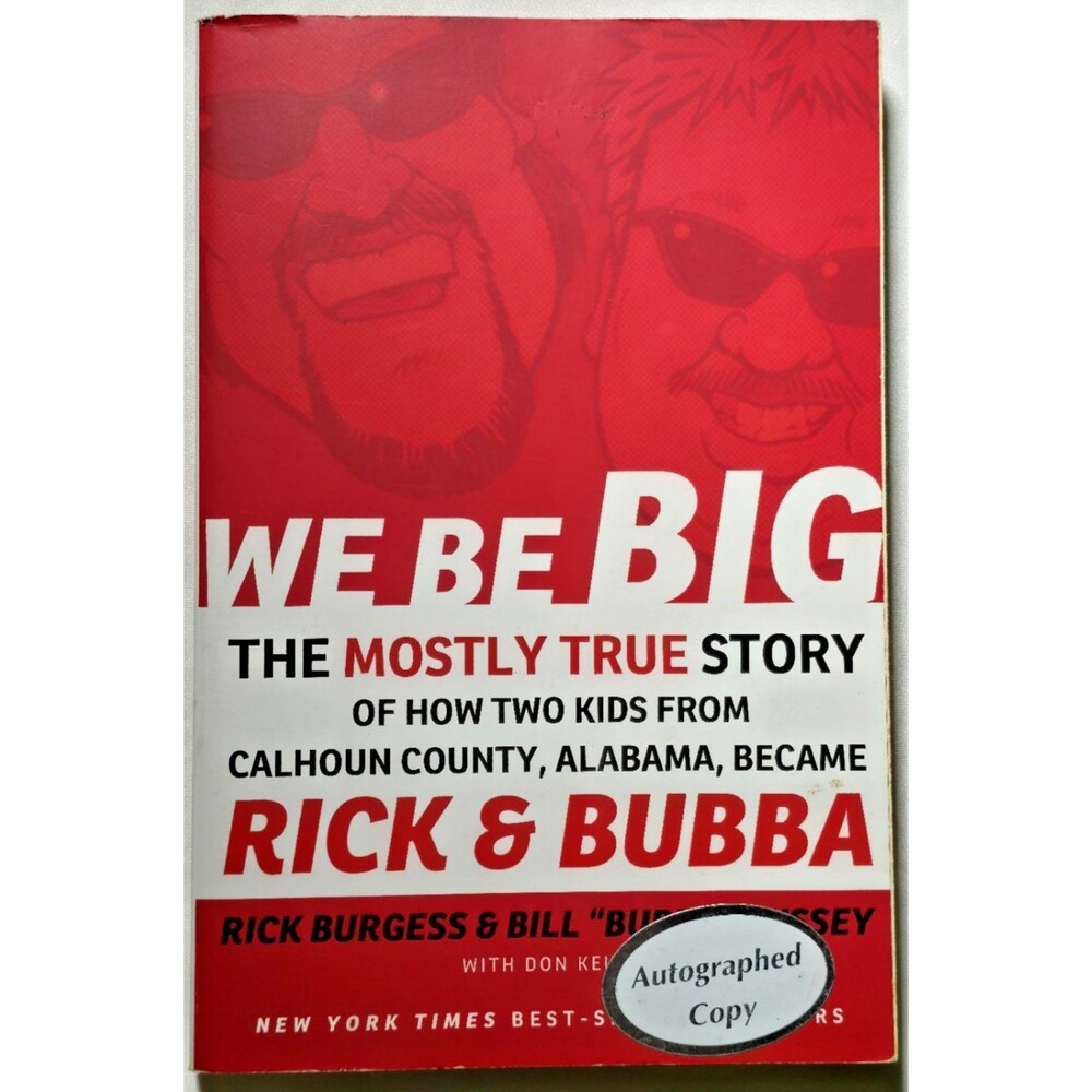 Signed 2011 We Be Big Mostly True Story Rick And Bubba Radio Alabama